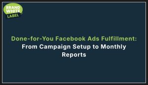 done for you facebook ads fulfillment
