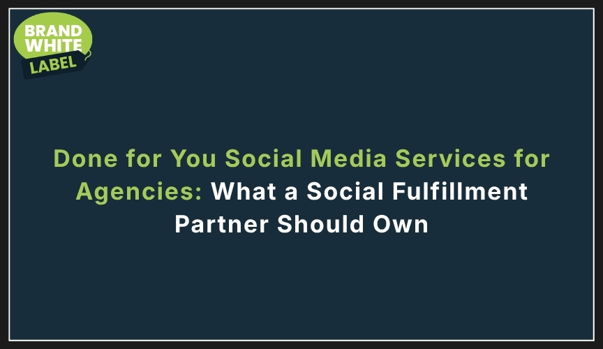 done for you social media services for agencies