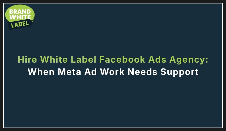 hire white label facebook ads agency