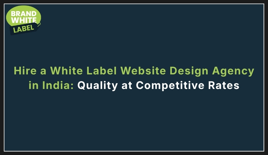 hire white label website design agency in india