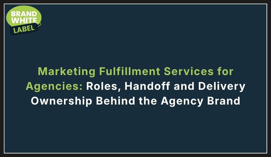 marketing fulfillment services for agencies