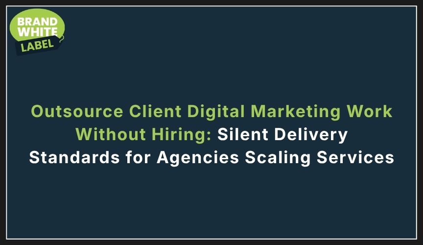 outsource client digital marketing work without hiring