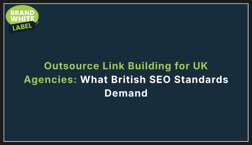 outsource link building for uk agencies