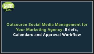 outsource social media management for marketing agency