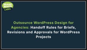 outsource wordpress design for agencies