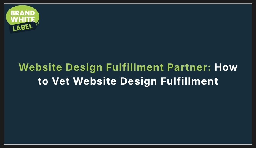 website design fulfillment partner