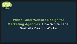 white label website design for marketing agencies