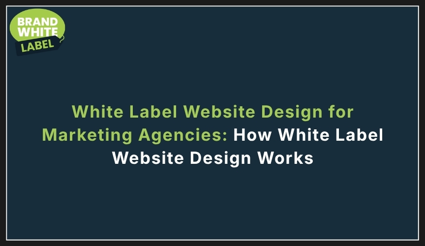 white label website design for marketing agencies
