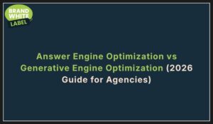 Answer Engine Optimization vs Generative Engine Optimization (2026 Guide for Agencies)