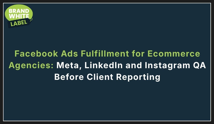 facebook ads fulfillment for ecommerce agencies