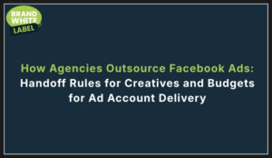how agencies outsource facebook ads