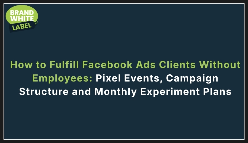 how to fulfill facebook ads clients without employees