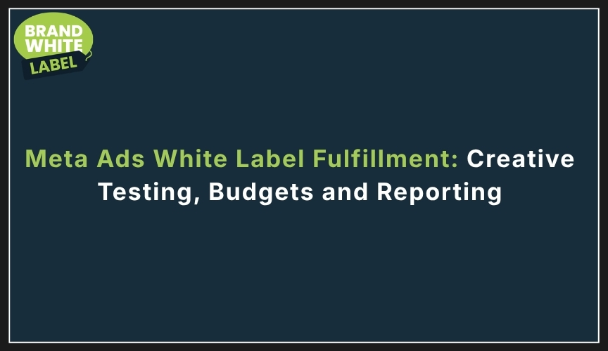 meta ads white label fulfillment
