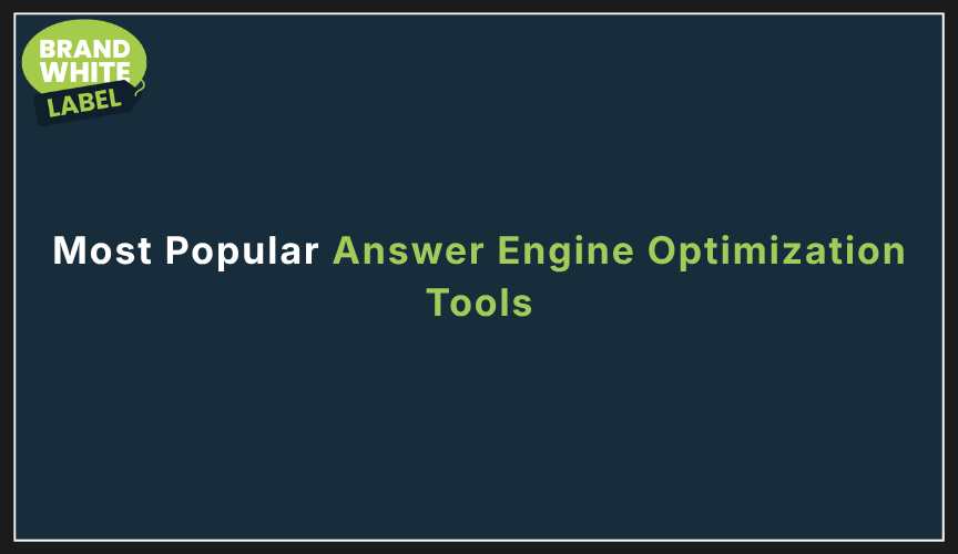 Most Popular Answer Engine Optimization Tools