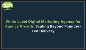 white label digital marketing agency for agency growth