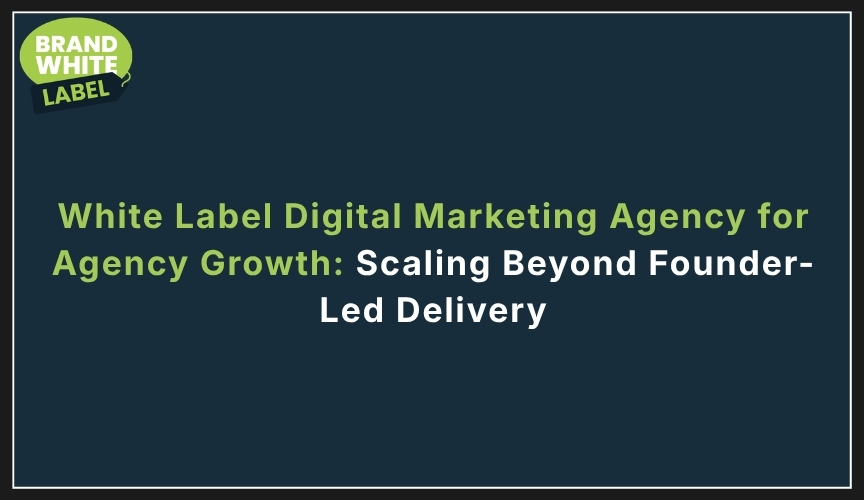 white label digital marketing agency for agency growth