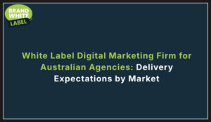 white label digital marketing firm for australian agencies