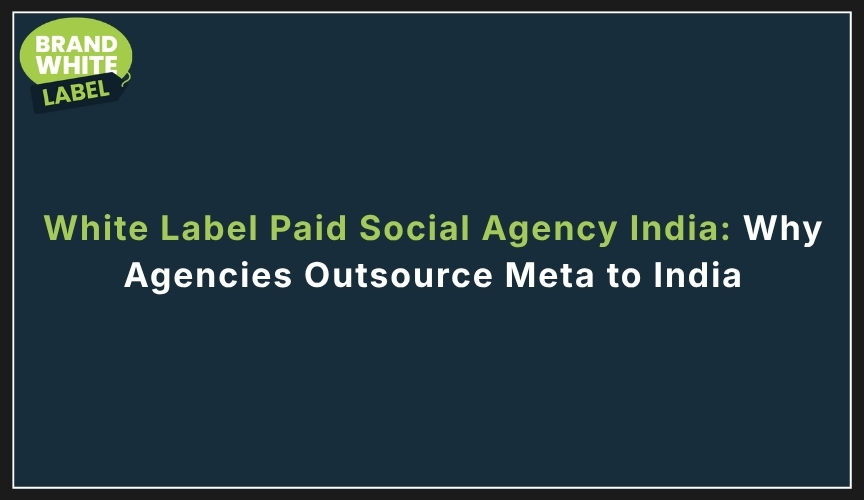 white label paid social agency india