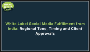 white label social media fulfillment india