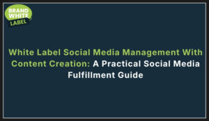white label social media management with content creation