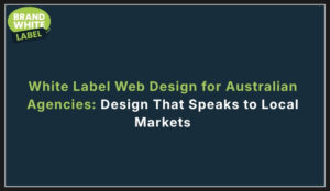 white label web design for australia agencies