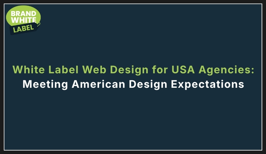 white label web design for usa agencies