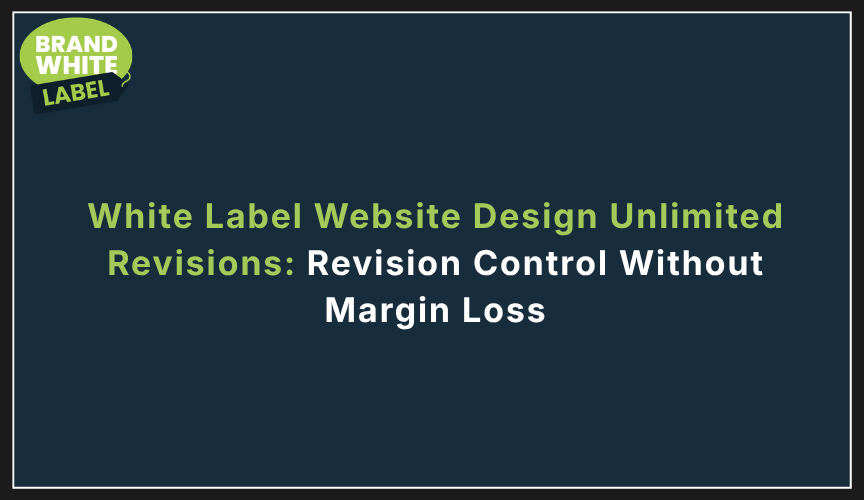 white label website design unlimited revisions