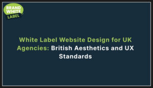 white label website design for uk agencies