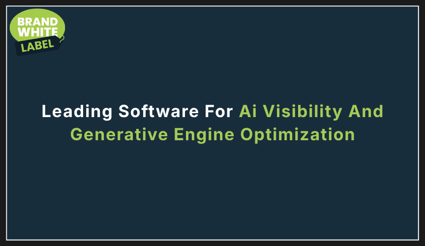 leading software for ai visibility and generative engine optimization