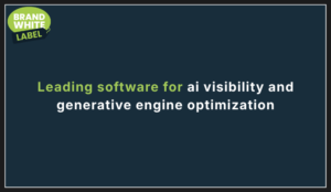 leading software for ai visibility and generative engine optimization