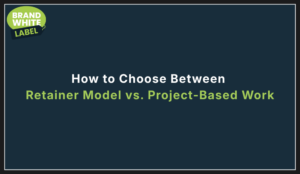 retainer model vs. project-based