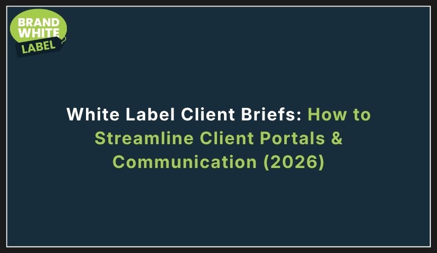 white label client briefs