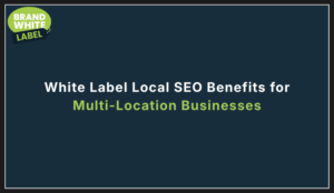 white label seo for multi location businesses