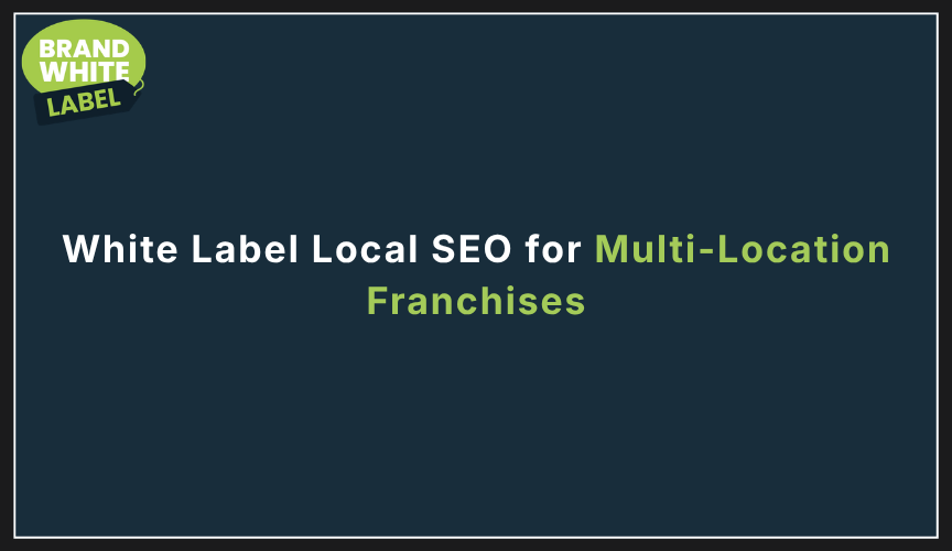 white label local seo for franchises