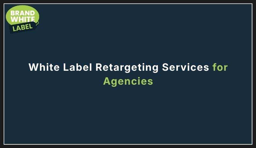 white label retargeting services