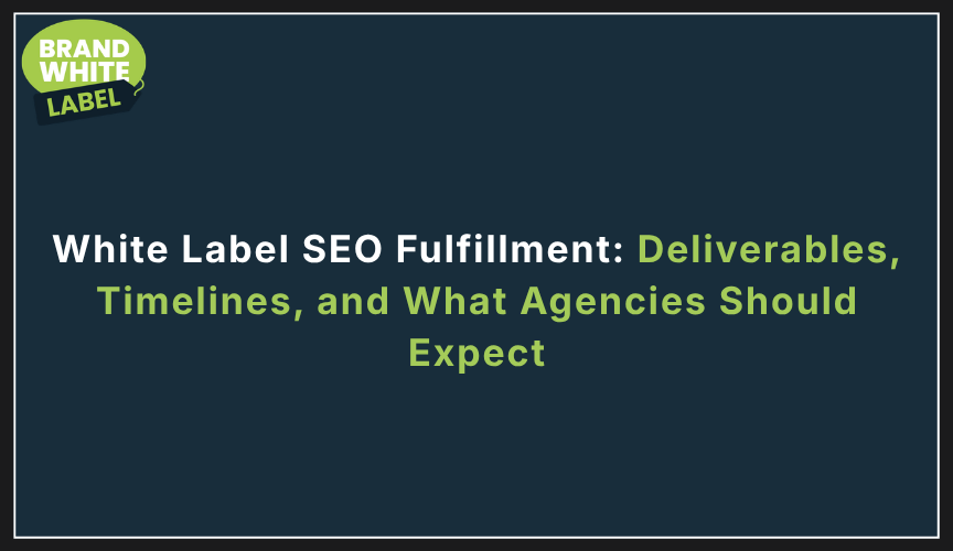 white label seo deliverables checklist