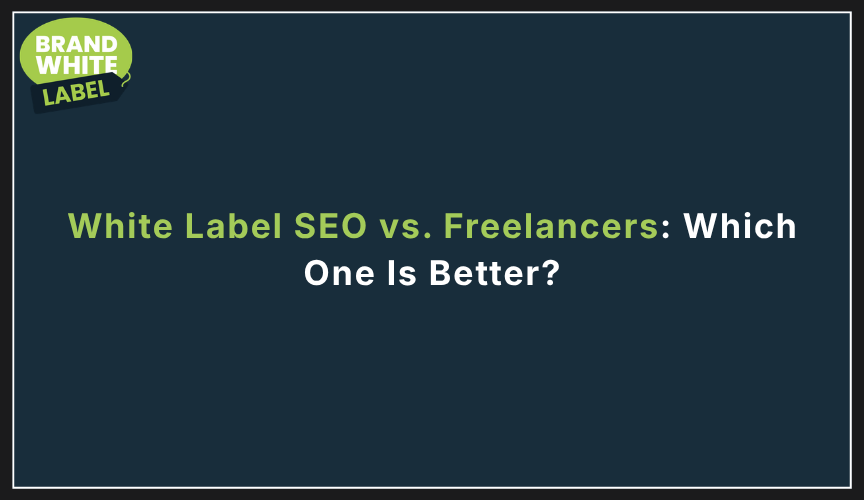 white label seo vs. freelancers